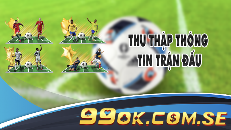 Thu thập thông tin trận đấu