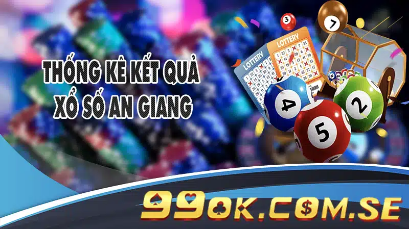 xổ số an giang thứ năm hàng tuần